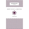 How to Run a Meeting