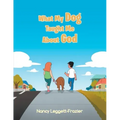 What My Dog Taught Me About God