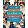 The Quickwrite Handbook: 100 Mentor Texts to Jumpstart Your Students' Thinking and Writing