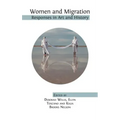 Women and Migration: Responses in Art and History