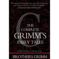 The Complete Grimm's Fairy Tales