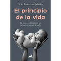 El Principio de la Vida: La Trascendencia de Los Primeros Meses de Vida / The Beginning of Life: The Significance of the Early Months of Life