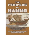 The Periplus of Hanno: A Voyage of Discovery down the West African Coast, by a Carthaginian Admiral of the Fifth Century B.C.