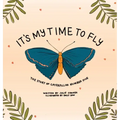 It's My Time to Fly: The Story of Caterpillar Number Five