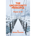 The Uncertainty Principle: Poems At 70