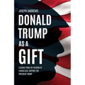 Donald Trump as a Gift