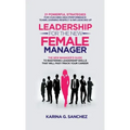 Leadership For The New Female Manager