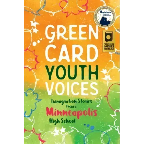 Immigration Stories from a Minneapolis High School: Green Card Youth Voices