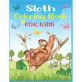 Sloth Coloring Book For Kids Ages 8-12: 40 cute unique sloth coloring pages