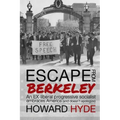 Escape From Berkeley: An EX-liberal progressive socialist embraces America (and doesn't apologize).