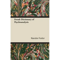 Freud: Dictionary of Psychoanalysis