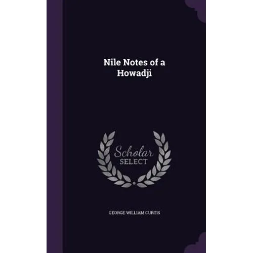 Nile Notes of a Howadji
