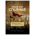 Man of Courage: 100 Devotions for the Fearless Life