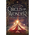 Phyllo Cane and the Circus of Wonder
