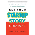 Get Your Startup Story Straight