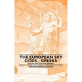 The European Sky Gods - Greeks (Folklore History Series)