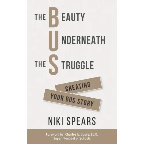The Beauty Underneath the Struggle: Creating Your Bus Story