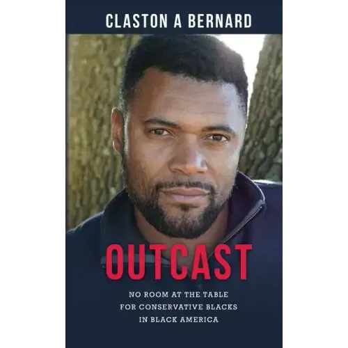 Outcast: No Room at the Table for Conservative Blacks in Black America