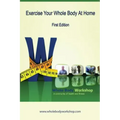 Exercise Your Whole Body at Home - First Edition