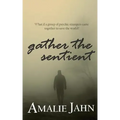 Gather the Sentient