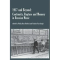 1917 and Beyond: Continuity, Rupture and Memory in Russian Music