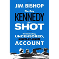 The Day Kennedy Was Shot