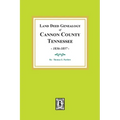 Land Deed Genealogy of Cannon County, Tennessee, 1836-1857.