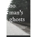 No Man's Ghosts: Paranormal Investigations in Southwest Louisiana