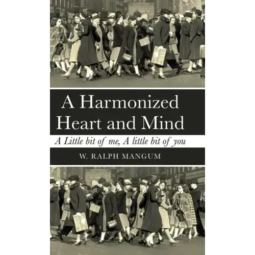 A Harmonized Heart and Mind: A Little Bit of Me, a Little Bit of You