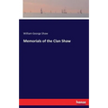 Memorials of the Clan Shaw
