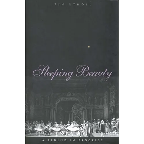 Sleeping Beauty, a Legend in Progress