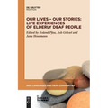 Our Lives - Our Stories: Life Experiences of Elderly Deaf People