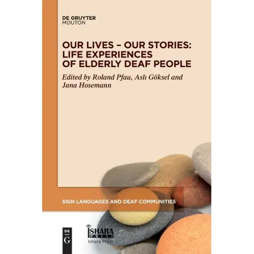 Our Lives - Our Stories: Life Experiences of Elderly Deaf People