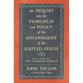 An Inquiry Into the Principles and Policy of the Government of the United States