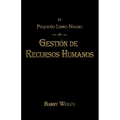 El Pequeno Libro Negro de Gestion de Recursos Humanos