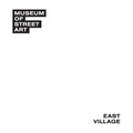 Museum of Street Art: East Village