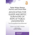 Advocating for Queer and BIPOC Survivors of Rape at Public Universities: The #ChangeRapeCulture Movement