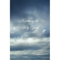Knowing the Holy Ghost Second Edition