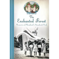 The Enchanted Forest: Memories of Maryland's Storybook Park