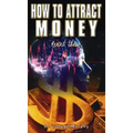 How to Attract Money, Revised Edition