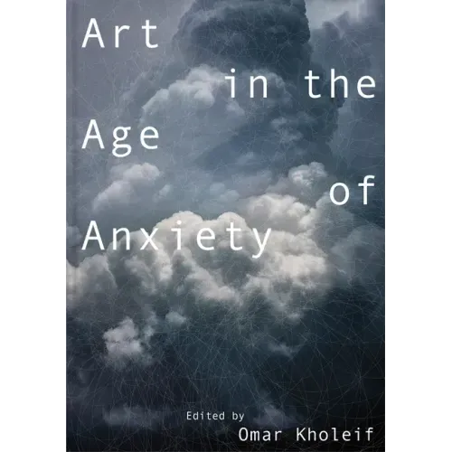 Art in the Age of Anxiety