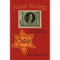 Final Stamp: The Jewish Doctors in the Warsaw Ghetto