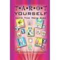 Tarot Yourself Into the New Age