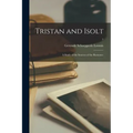 Tristan and Isolt: a Study of the Sources of the Romance; 1