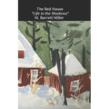 The Red House: Life in the Shadows