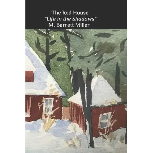 The Red House: Life in the Shadows