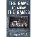 The Game to Show the Games: Inside the multi-billion dollar battle for sports on television