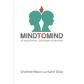Mind to Mind: An Essay Towards a Philosophy of Education