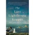 The Last Lighthouse Keeper: A Memoir