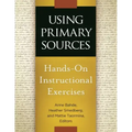 Using Primary Sources: Hands-On Instructional Exercises